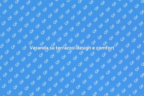 Veranda a scomparsa su terrazzo