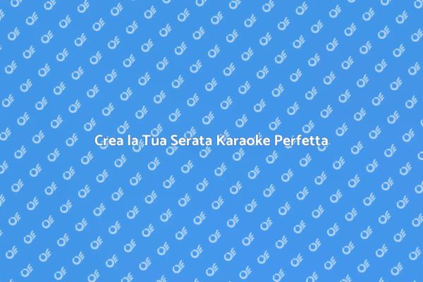 Come Organizzare una Serata Karaoke