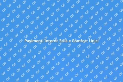 Posa Pavimenti Interni Personalizzati