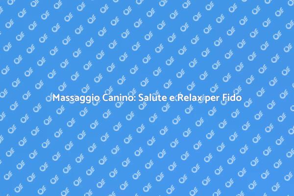 Massaggio Canino: Un Regalo per il Tuo Fido