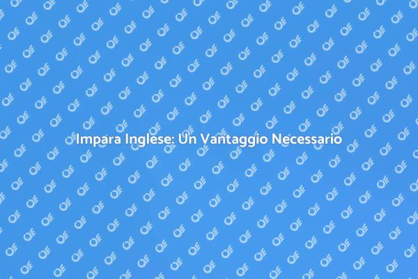 Inglese: Apri le Porte del Mondo