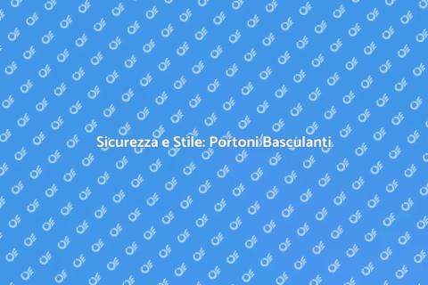 Portone Basculante per Garage Sicuro