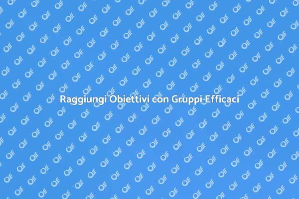 L'Arte di Coordinare Gruppi Efficaci