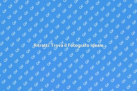 Fotografo per Ritratti: Scegli il Migliore