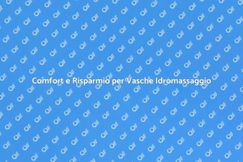 Risparmiare Energia in Vasche Idromassaggio