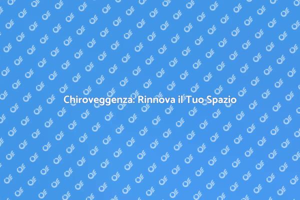 Chiroveggenza per la Tua Casa