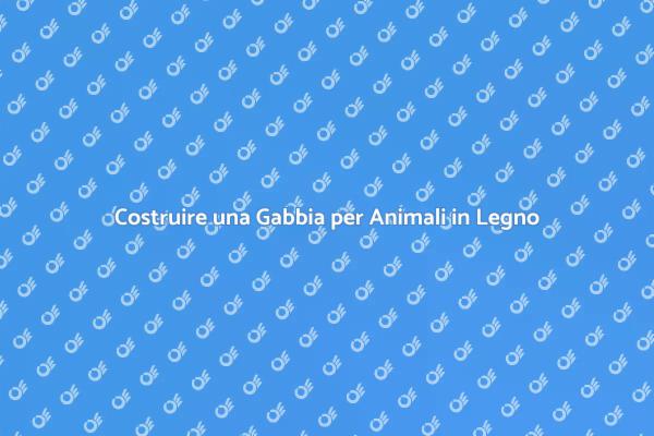 Come Realizzare una Gabbia per Animali