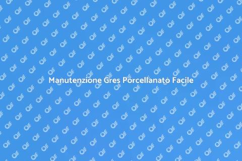 Proteggere Pavimenti in Gres Porcellanato