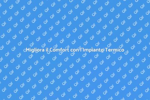 Conformare Impianto Termico e Riscaldamento