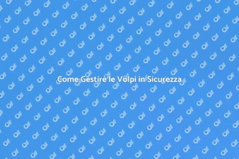 Rimuovere Volpi: Guida Pratica e Sicura
