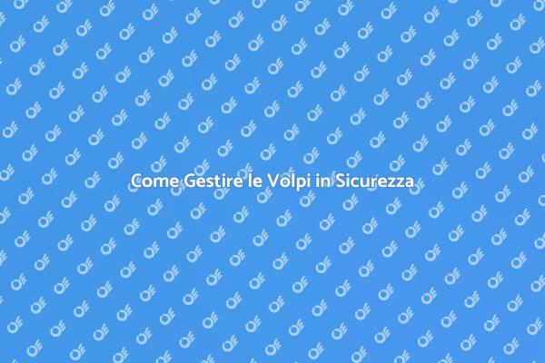 Volpi in Città: Come Procedere