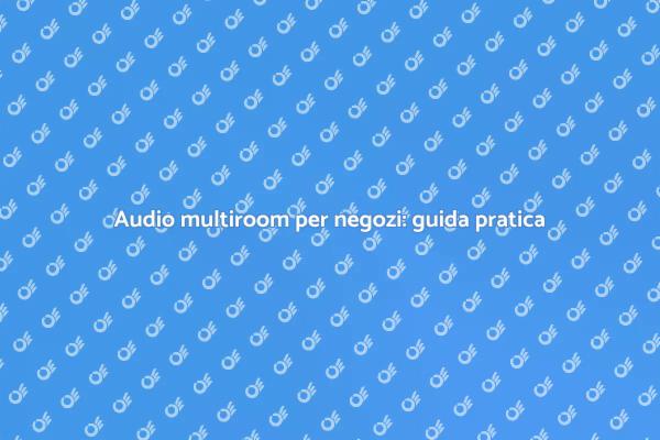 Creare un'atmosfera con audio multiroom