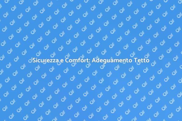 Il Tetto: Chiave per Comfort e Sicurezza