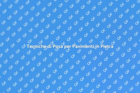 Posa Pavimenti in Pietra: Eleganza e Resistenza