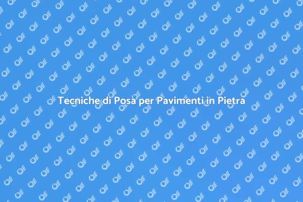 Posa Pavimenti: Eleganza in Pietra