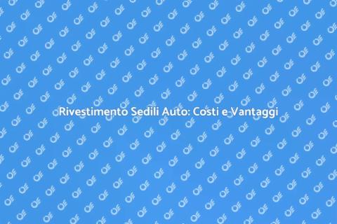 Costo Rivestimento Sedili Auto