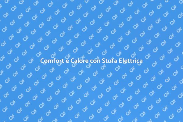 Stufa Elettrica: Calore e Stile