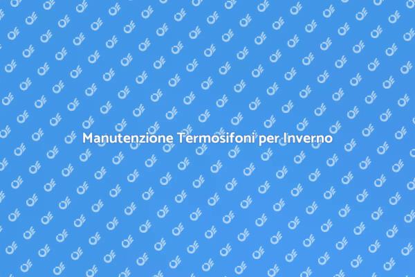 Termosifoni: Guida alla Pulizia Efficiente