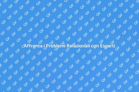 Psicologo per Problemi Relazionali