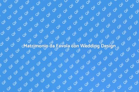Wedding Design di Lusso per Matrimoni