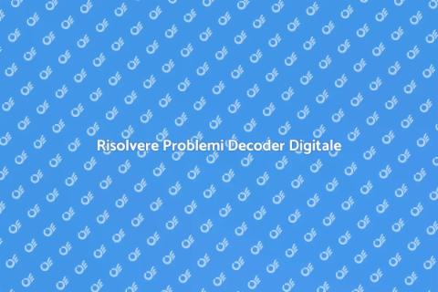 Diagnosi Decoder Digitale Terrestre