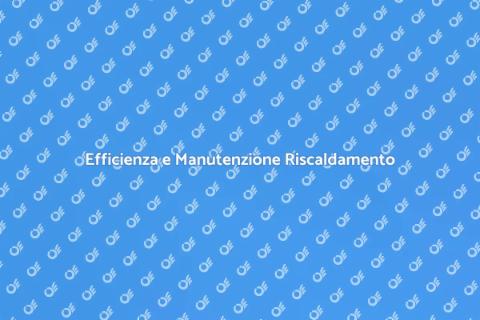 Manutenzione Impianto Riscaldamento