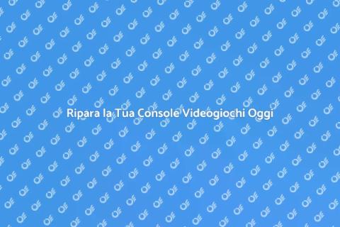 Riparazione Console Videogiochi Professionale