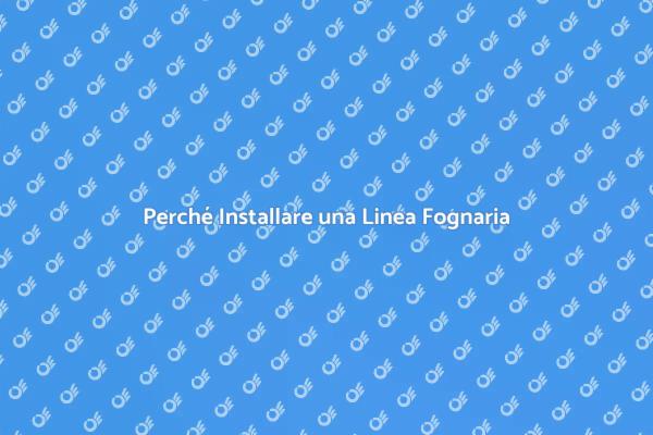 Linea Fognaria: Un Passo Fondamentale