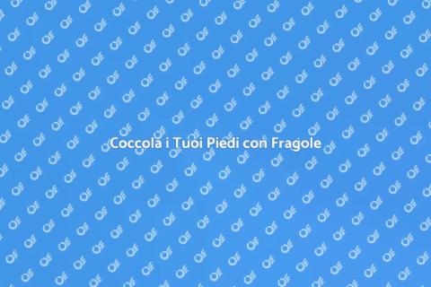 Pedicure Fragola: Bellezza e Relax