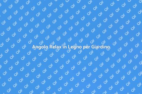 Zona Relax Esterno in Legno