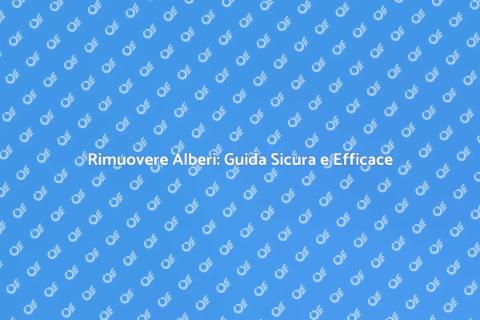 Rimozione Albero: Sicurezza e Salute