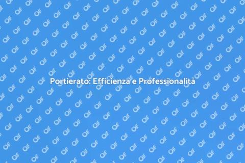 Efficienza nel Portierato Professionale