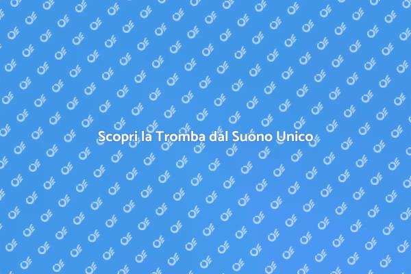 Esplora la Tromba con Suono Magico