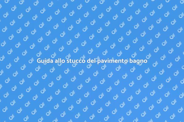 Come stuccare il pavimento del bagno