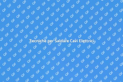 Saldare i Cavi Elettrici: Guida Pratica