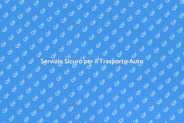 Trasporto Auto: Scegli la Sicurezza