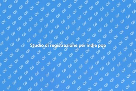 Affittare studio registrazione indie pop