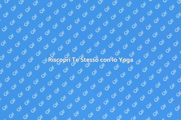 Raggiungi il Tuo Equilibrio con lo Yoga