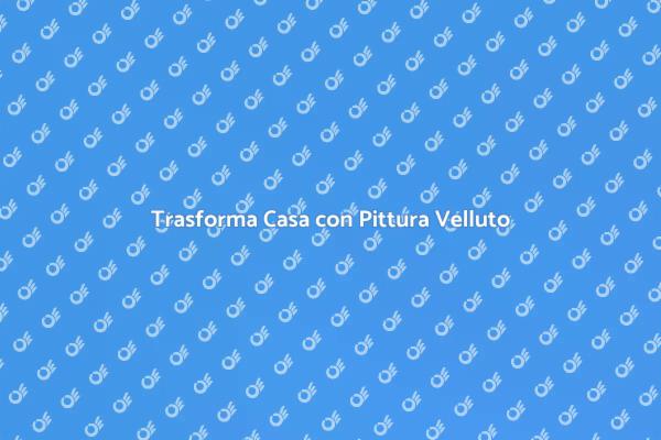 Rinnova gli Interni con Stile Velluto