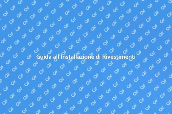 Rivestimenti: Come Installarli con Successo