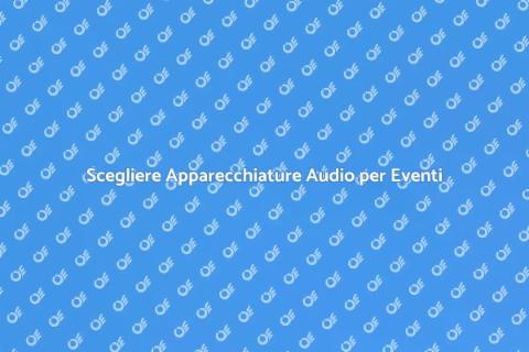 Noleggio Apparecchiature Audio Eventi