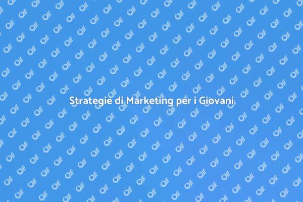 Attrare Giovani Clienti con Marketing