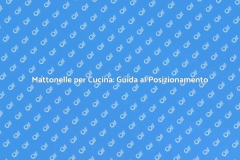 Posizionare Mattonelle per la Cucina