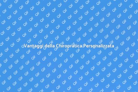 Terapia Chiropratica Personalizzata