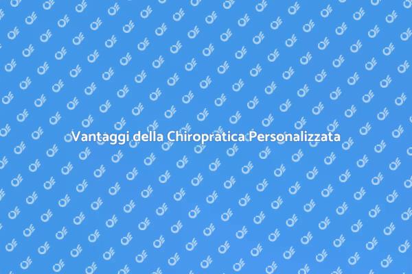 Migliora il Tuo Benessere con la Chiropratica