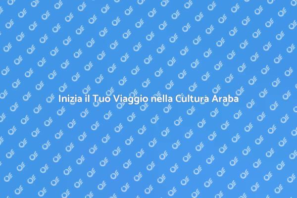 Immergiti nella Cultura Araba Oggi