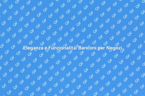 Bancone Minimalista per Negozio