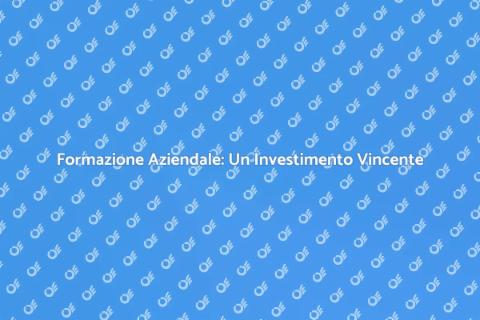 Eventi di Formazione Aziendale Efficaci