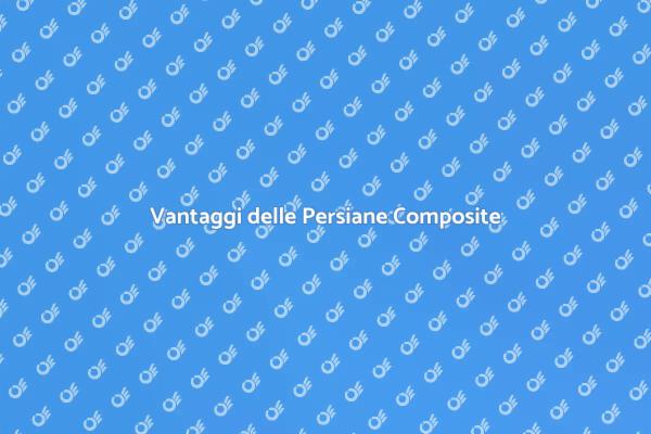Persiane Composite: La Scelta Perfetta