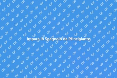 Corso di Spagnolo per Principianti